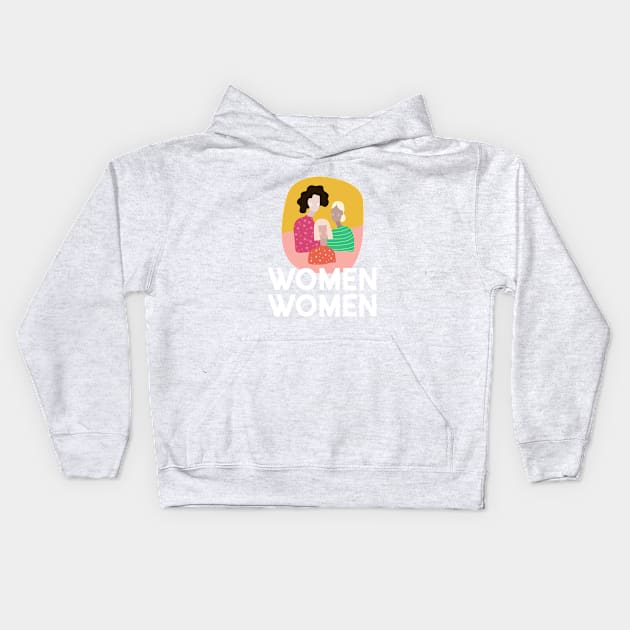 WOMEN WOMEN together Kids Hoodie by Dream the Biggest